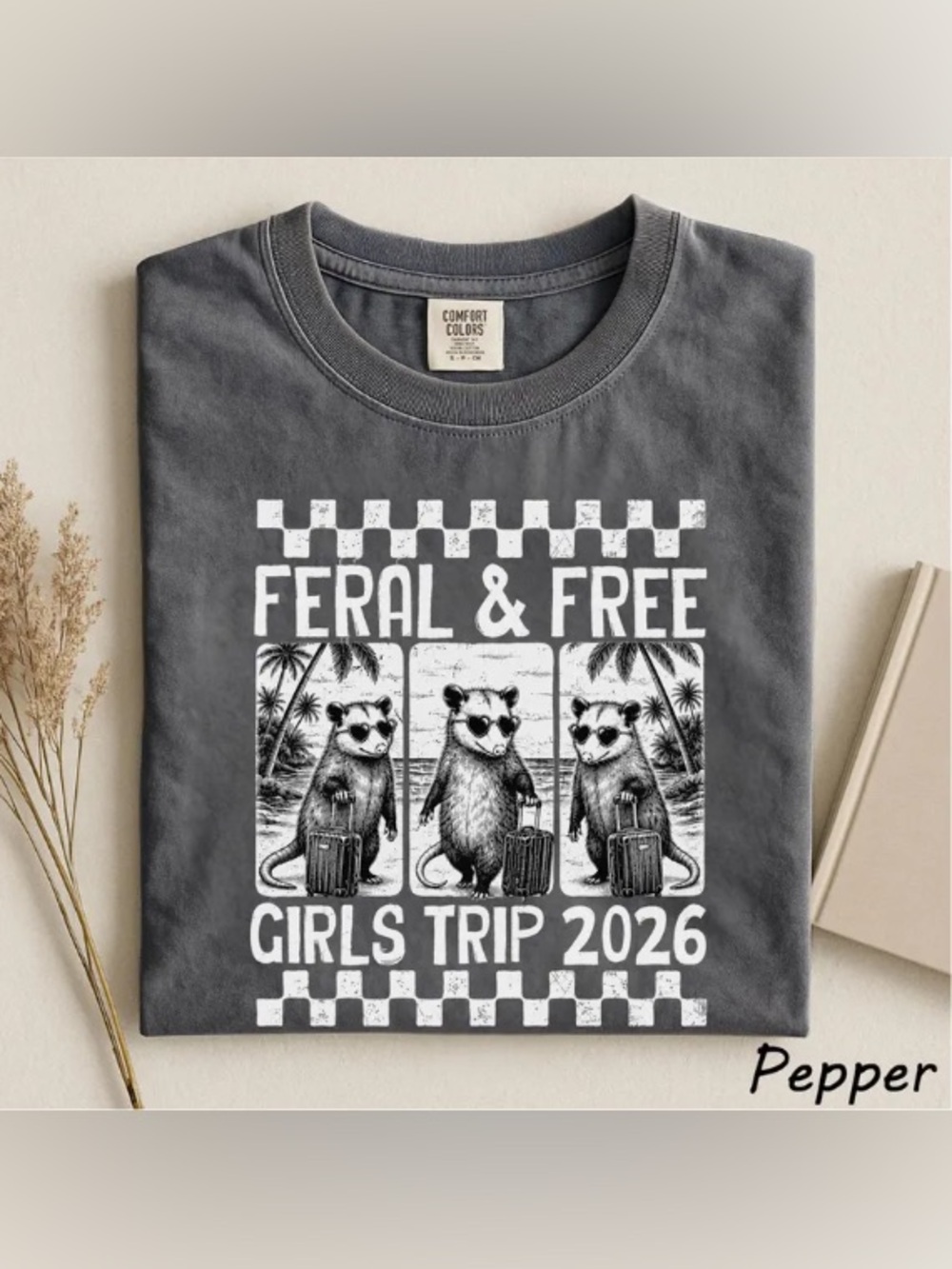 Feral & Free Girls Trip 2026 T-Shirt,Funny Possum Vacation Comfort Color T-Shirt